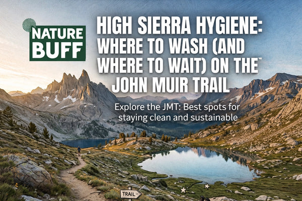 High Sierra Hygiene: Where to Wash (and Where to Wait) on the John Muir Trail
